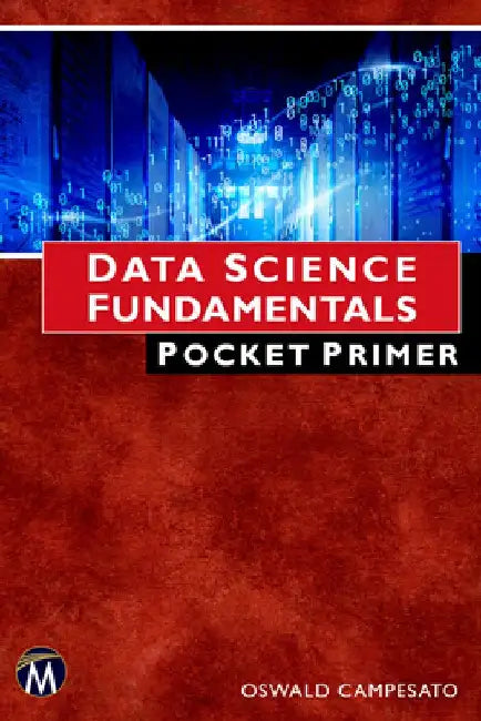 Data Science Fundamentals Pocket Primer by Oswald Campesato