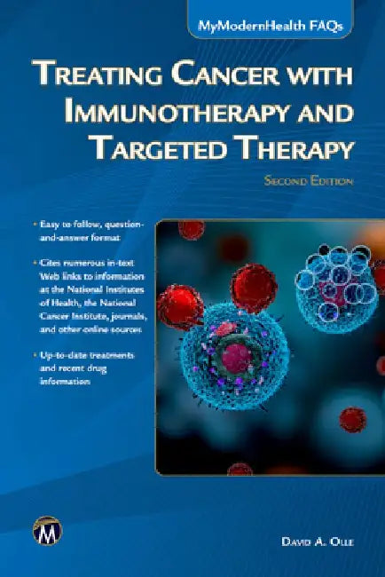 Treating Cancer with Immunotherapy and Targeted Therapy by David A. Olle
