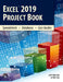 Excel 2019 Project Book: Spreadsheets - Databases - Case Studies by Gary Bronson