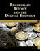 Blockchain, Bitcoin, and the Digital Economy by Mei, Len