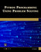 Python Programming Using Problem Solving by Harsh Bhasin