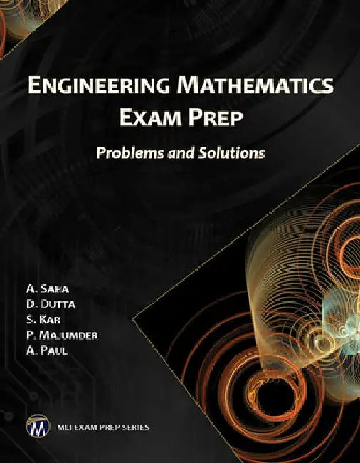 Engineering Mathematics Exam Prep: Problems and Solutions by A. Saha