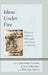 Ideas Under Fire: Historical Studies of Philosophy and Science in Adversity by Jonathan Lavery, Louis Groarke, William Sweet