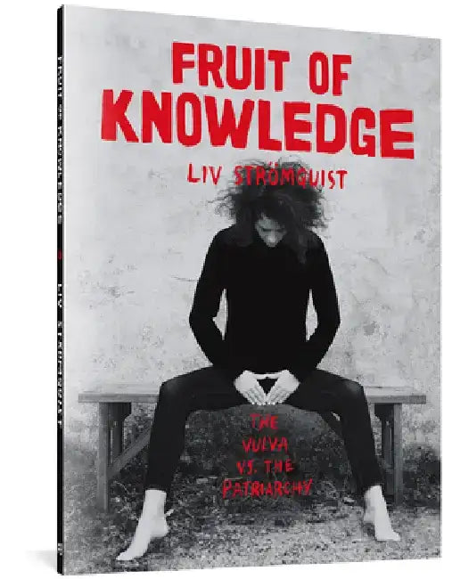 Fruit of Knowledge: The Vulva vs. the Patriarchy by LIV Strömquist