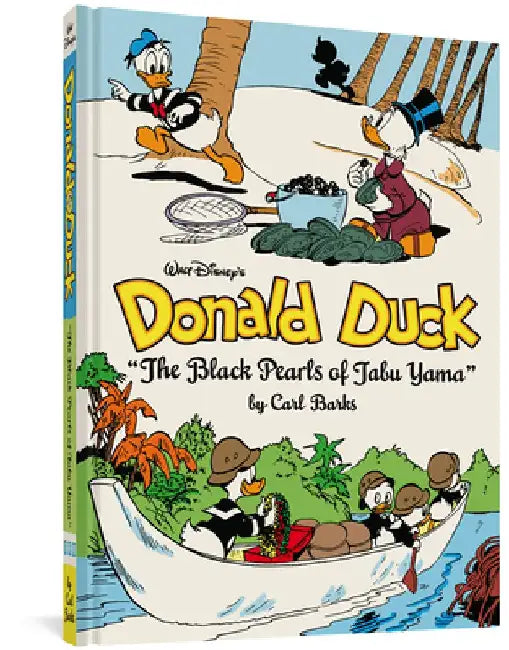 Walt Disney's Donald Duck the Black Pearls of Tabu Yama: The Complete Carl Barks Disney Library Vol. 19 by Carl Barks