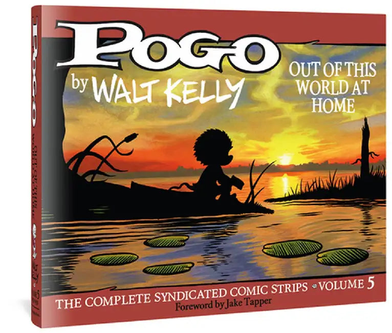 Pogo: The Complete Syndicated Comic Strips Vol.5: "Out of This World at Home" by Walt Kelly