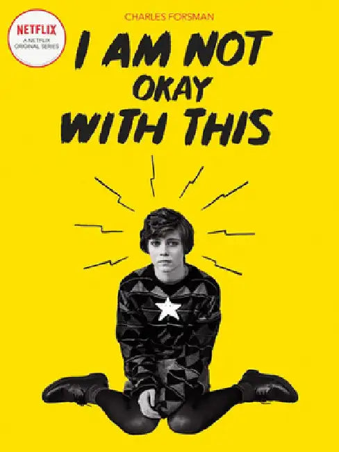 I Am Not Okay with This: (netflix Series Tie-In Edition) by Charles Forsman