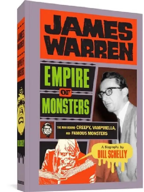 James Warren, Empire of Monsters: The Man Behind Creepy, Vampirella, and Famous Monsters by Bill Schelly