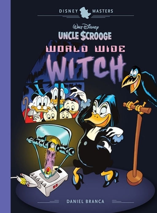 Walt Disney's Uncle Scrooge: World Wide Witch: Disney Masters Vol. 24 by Daniel Branca