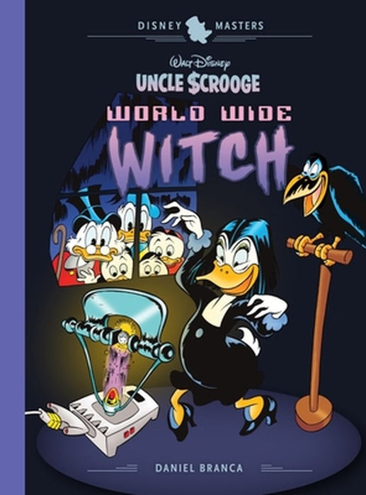 Walt Disney's Uncle Scrooge: World Wide Witch: Disney Masters Vol. 24 by Daniel Branca