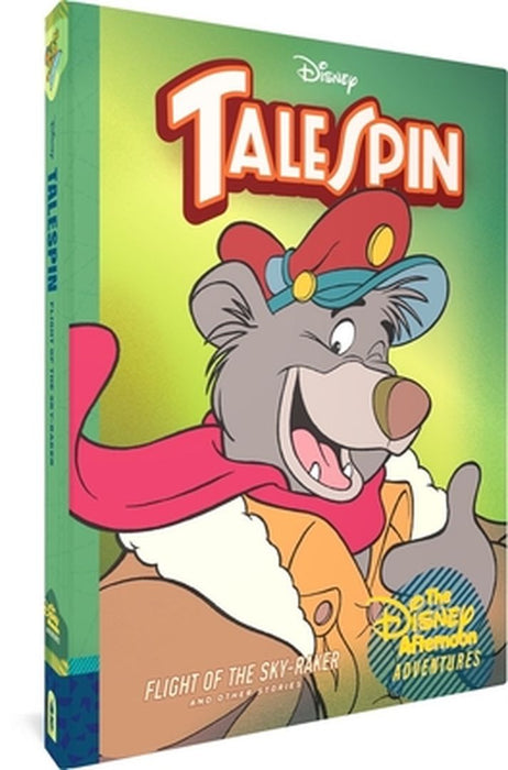 Talespin: Flight of the Sky-Raker: Disney Afternoon Adventures Vol. 2 by Bobbi Jg Weiss