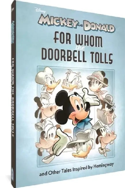 Walt Disney's Mickey and Donald: For Whom the Doorbell Tolls and Other Tales Inspired by Hemingway by Andrea Freccero
