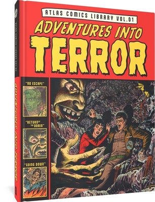 Adventures Into Terror: The Atlas Comics Library by Gene Colan