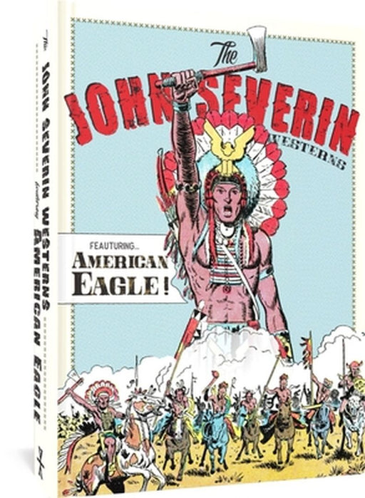 The John Severin Westerns Featuring American Eagle by John Severin