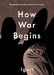 How War Begins: Dispatches from the Ukrainian Invasion by Igort