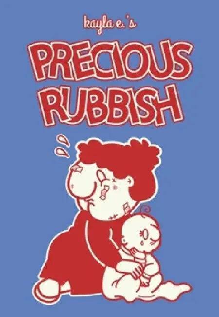 Precious Rubbish by Kayla E.