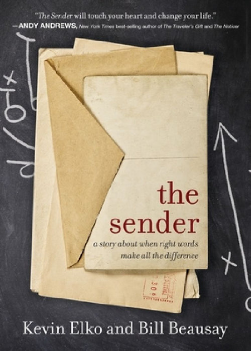 The Sender: A Story about When Right Words Make All the Difference by Kevin Elko