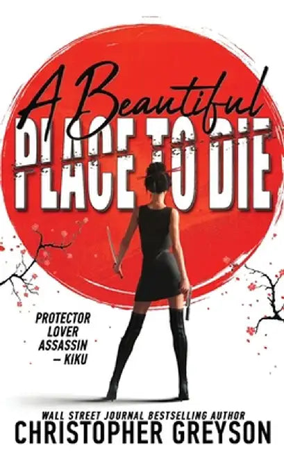 A Beautiful Place to Die: An Action Thriller Novel by Christopher Greyson