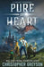 Pure of Heart an Epic Fantasy by Christopher Greyson