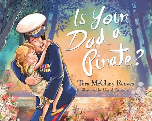Is Your Dad a Pirate by Tara McClary Reeves