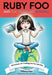 Ruby Foo and the Traveling Kitchen: Finding the Foo Identity by Tiffany Foo
