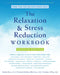 The Relaxation and Stress Reduction Workbook by Martha Davis
