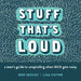 Stuff That's Loud: A Teen's Guide to Unspiraling When Ocd Gets Noisy by Ben Sedley