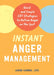 Instant Anger Management: Quick and Simple CBT Strategies to Defuse Anger on the Spot by Aaron Karmin