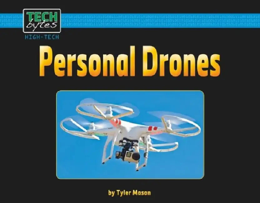 Personal Drones by Tyler Mason