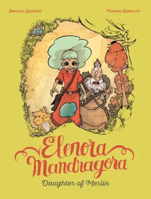 Elenora Mandragora: Daughter of Merlin by Severine Gauthier