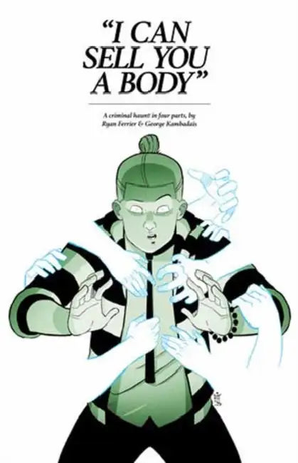 I Can Sell You a Body by Ryan Ferrier, George Kambadais