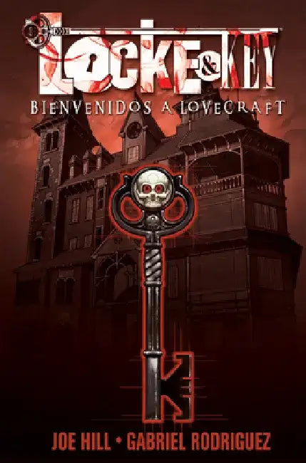 Locke & Key, Vol. 1: Bienvenidos a Lovecraft (Locke & Key, Vol. 1: Welcome to Lovecraft Spanish Edition) by Joe Hill