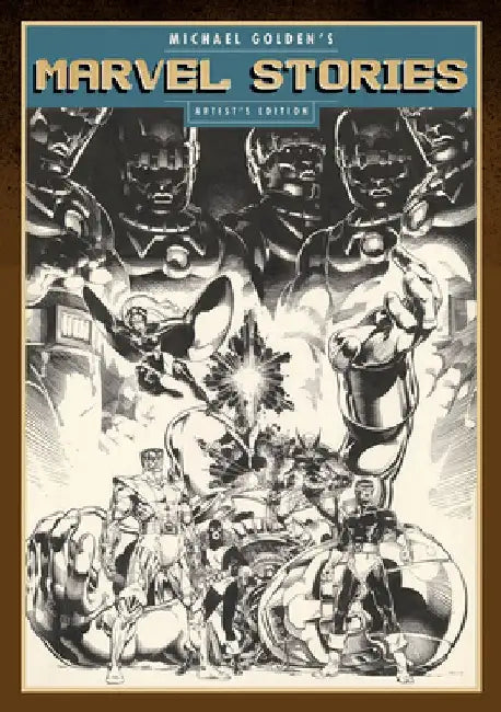 Michael Golden's Marvel Stories Artist's Edition by Michael Golden