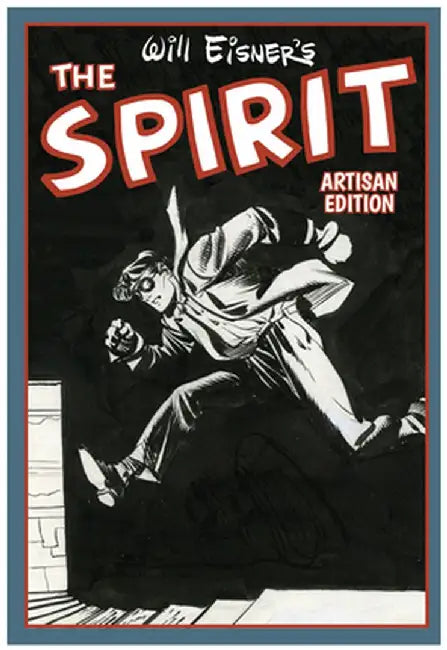 Will Eisner's the Best of the Spirit Artisan Edition by Will Eisner