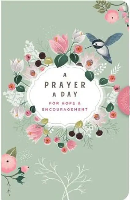 A Prayer a Day: For Hope & Encouragement by Dayspring