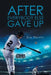 After Everybody Else Gave Up by Joe Priest