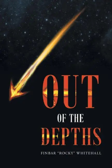 Out of the Depths by Finbar Rocky Whitehall