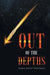 Out of the Depths by Finbar Rocky Whitehall