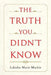 The Truth You Didn't Know by Lakisha Marie MacKie