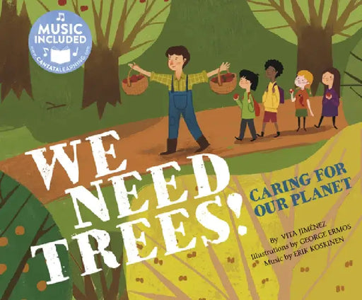We Need Trees!: Caring for Our Planet by Vita Jiménez