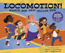Locomotion!: March, Hop, Skip, Gallop, Run by Michael Dahl