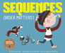 Sequences: Order Matters! by Nadia Higgins