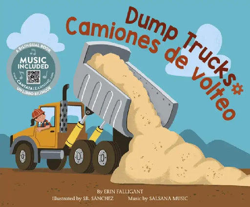 Dump Trucks / Camiones de Volteo by Erin Falligant