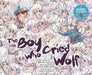 The Boy Who Cried Wolf by Hoena, Blake