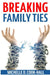 Breaking Family Ties by Michelle D. Cook-Hall