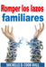 Romper los lazos familiares by Michelle D. Cook-Hall