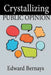 Crystallizing Public Opinion by Edward Bernays