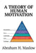 A Theory of Human Motivation by Abraham H. Maslow
