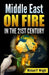 Middle East on Fire in the 21st Century by Michael P. Wright
