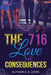 The 716: Love & Consequences by A. A. Lewis